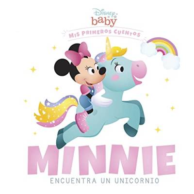Disney Baby. Minnie encuentra un unicornio: Mis primeros cuentos